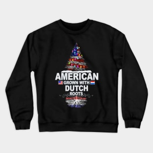 Christmas Tree  American Grown With Dutch Roots - Gift for Dutch From Netherlands Crewneck Sweatshirt